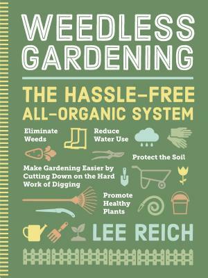 Weedless Gardening by Lee Reich