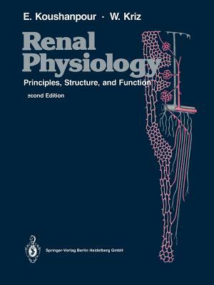 Renal Physiology: Principles, Structure, and Function by Esmail Koushanpour, Wilhelm Kriz