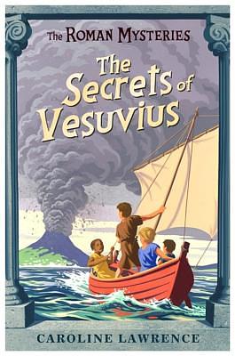 The Secrets of Vesuvius by Caroline Lawrence