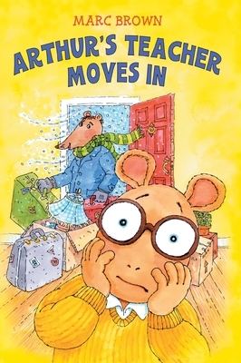 Arthur's Teacher Moves In by Marc Brown