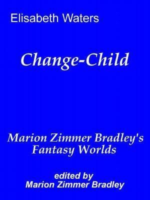 Change-Child by Elisabeth Waters
