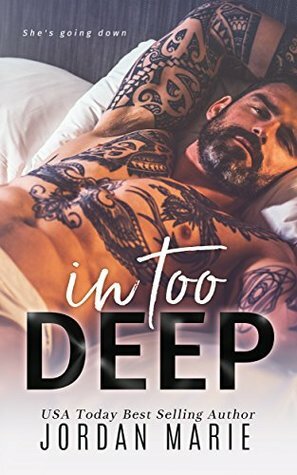 In Too Deep by Jordan Marie