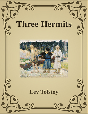 The Three Hermits by Leo Tolstoy