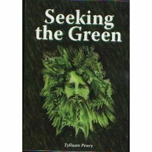 Seeking The Green by Tylluan Penry