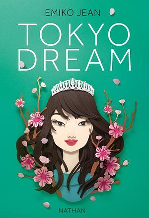 Tokyo Dream by Emiko Jean