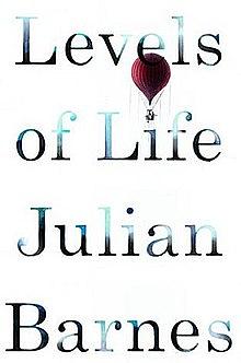 Levels of Life by Julian Barnes