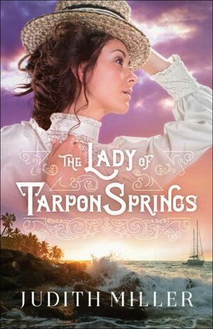 The Lady of Tarpon Springs by Judith McCoy Miller