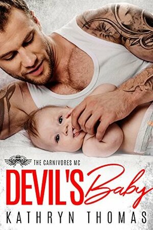 DEVIL'S BABY: The Carnivores MC by Kathryn Thomas