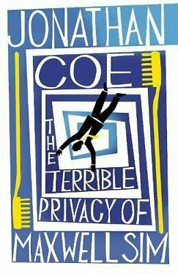 The Terrible Privacy of Maxwell Sim by Jonathan Coe