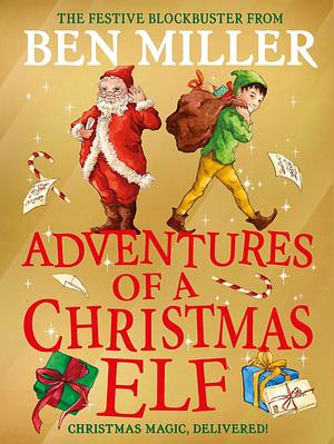 Adventures of a Christmas Elf  by Ben Miller