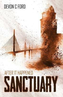 After it Happened: Sanctuary by Devon C. Ford