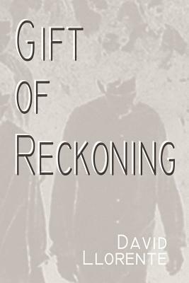 Gift of Reckoning by David Llorente