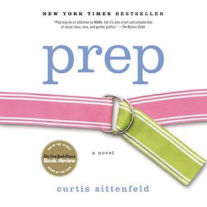 Prep by Curtis Sittenfeld