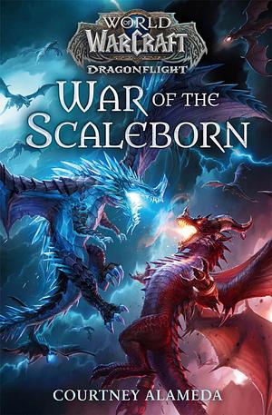 War of the Scaleborn by Courtney Alameda