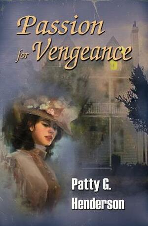 Passion for Vengeance by Patty G. Henderson