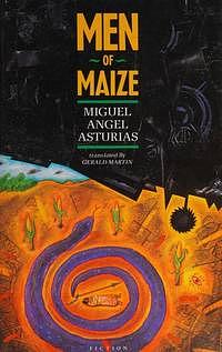 Men of Maize by Miguel Ángel Asturias