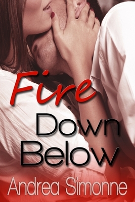 Fire Down Below by Andrea Simonne