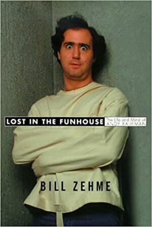 Lost in the Funhouse by Bill Zehme
