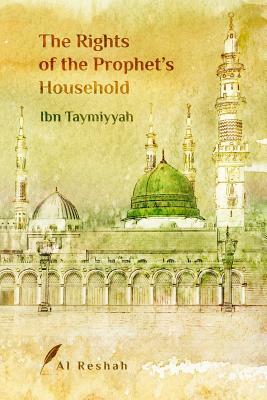 The Rights of the Prophet's Household by Ibn Taymiyyah