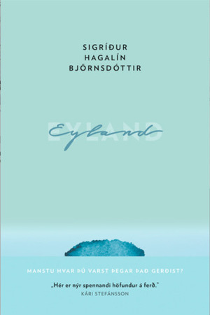 Eyland by Sigríður Hagalín Björnsdóttir