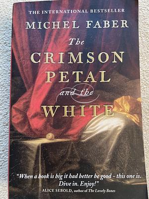 The Crimson Petal and the White by Michel Faber