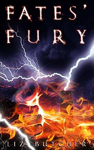 Fates' Fury by Liz Butcher