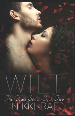 Wilt by Nikki Rae