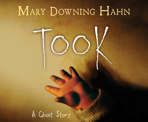 Took: A Ghost Story by Mary Downing Hahn