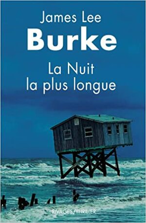 La Nuit la plus longue by James Lee Burke, Christophe Mercier