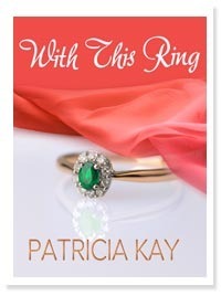 With This Ring by Patricia Kay, Trisha Alexander