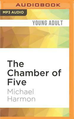 The Chamber of Five by Michael Harmon