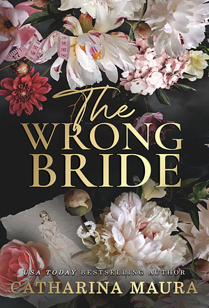 The Wrong Bride by Catharina Maura