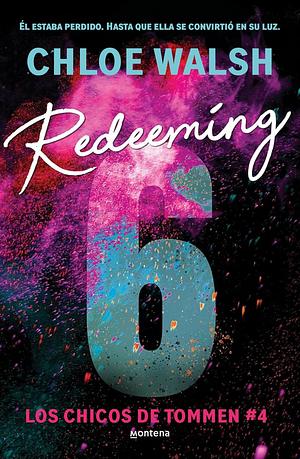 Redeeming 6 by Chloe Walsh