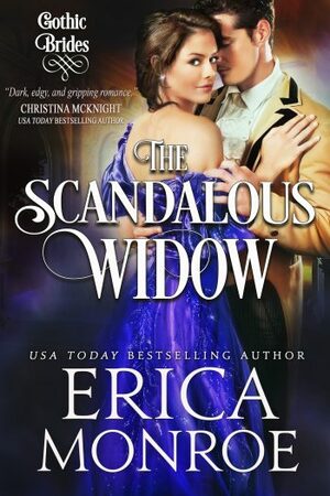 The Scandalous Widow by Erica Monroe