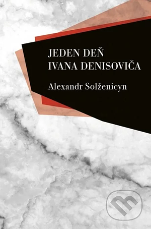 Jeden deň Ivana Denisoviča by Aleksandr Solzhenitsyn