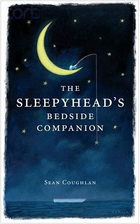 The Sleepyhead's Bedside Companion by Sean Coughlan