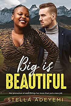 Big Is Beautiful: BWWM, BBW, Billionaire Romance by BWWM Club, Stella Adeyemi