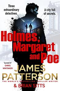 Holmes, Marple and Poe by James Patterson