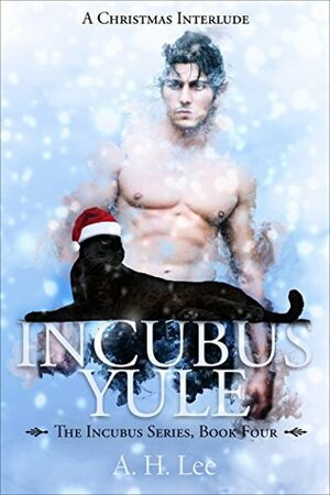 Incubus Yule by A.H. Lee