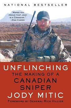 Unflinching: The Making of a Canadian Sniper by Jody Mitic