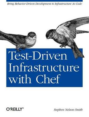 Test-Driven Infrastructure with Chef by Stephen Nelson-Smith