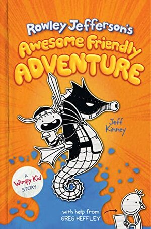 Rowley Jefferson's Awesome Friendly Adventure by Jeff Kinney