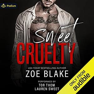 Sweet Cruelty by Zoe Blake