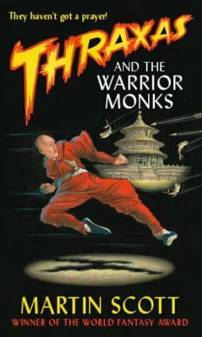 Thraxas and the Warrior Monks by Martin Scott