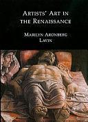 Artists' Art in the Renaissance by Marilyn Aronberg Lavin