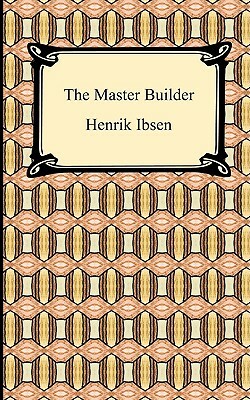 The Master Builder by Henrik Ibsen