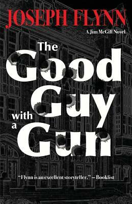 The Good Guy with a Gun by Joseph Flynn