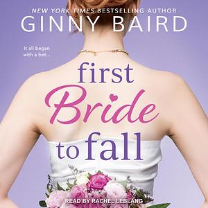 First Bride to Fall by Ginny Baird
