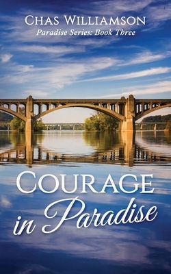 Courage in Paradise by Chas Williamson