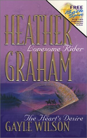 Lonesome Rider/The Heart's Desire by Gayle Wilson, Heather Graham Pozzessere, Heather Graham
